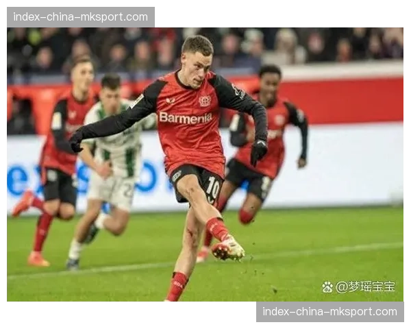 勒沃库森中场维尔茨：我们关注积分榜，但更专注于下一场比赛